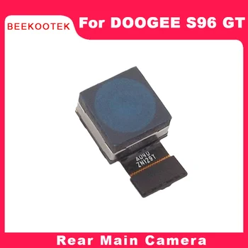 Новая оригинальная задняя камера мобильного телефона DOOGEE S96 GT, Модуль задней основной камеры, Аксессуары для смартфона DOOGEE S96 GT