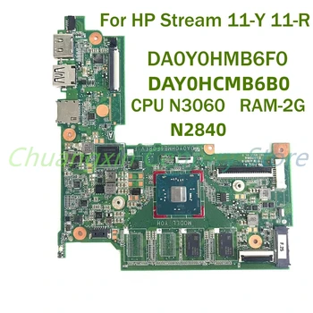 Для ноутбука HP Stream 11-Y 11-R Материнская плата DA0Y0HMB6F0 、 DAY0HCMB6B0 с процессором N3060 RAM-2G 100% Протестирована, полностью работает