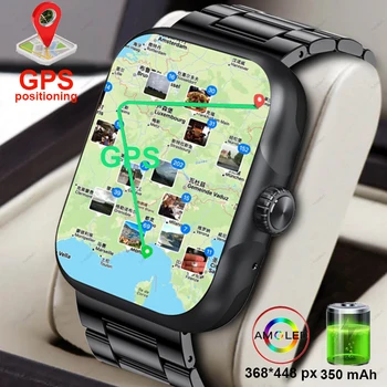 Положение GPS 368 * 448 HD Смарт-часы для Android IOS, фитнес-часы, Водонепроницаемый Монитор здоровья, Bluetooth-вызов, умные часы 2023