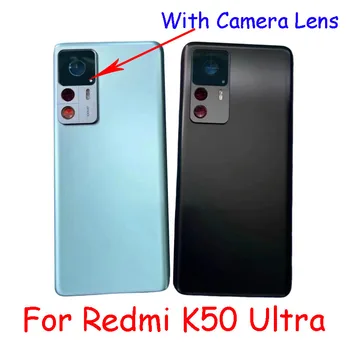 Качество AAAA Для Xiaomi Redmi K50 Ultra Задняя Крышка Батарейного Отсека + С Объективом Камеры Задняя Панель Дверцы Корпуса Запчасти Для Ремонта Корпуса